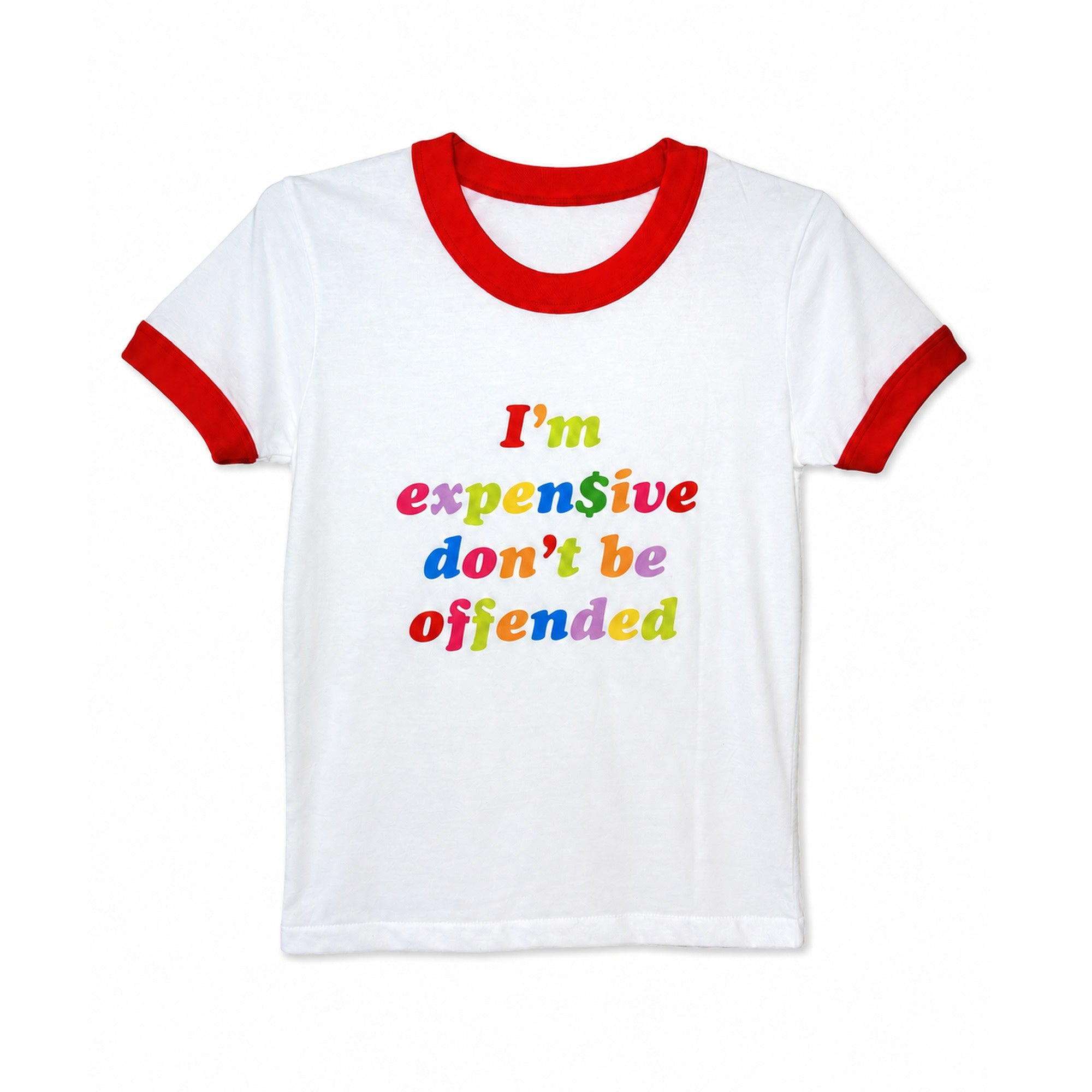 Invasive Thot "I'm Expen$ive Don't Be Offended" red and white ringer baby tee, rainbow print